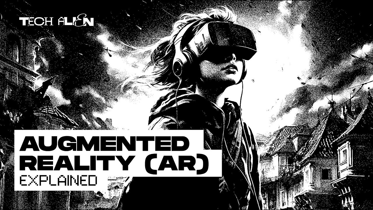 Augmented Reality (AR) Explained