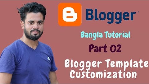 how to customize blogger template
