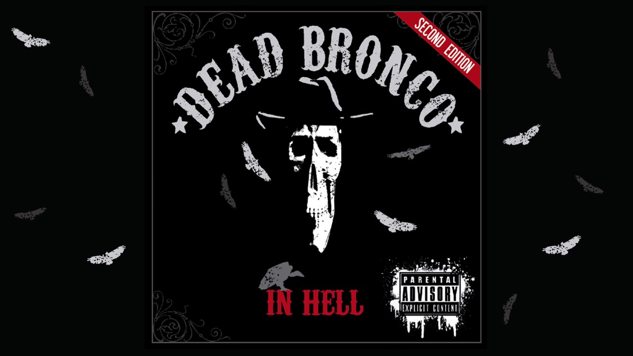 Watch Dead Bronco - In Hell (Audio) on YouTube Watch Dead Bronco - In Hell (Audio) on YouTube
