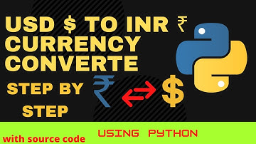 Python Currency Converter: USD to INR | Simple Code for Currency Conversion | Step-by-Step Tutorials