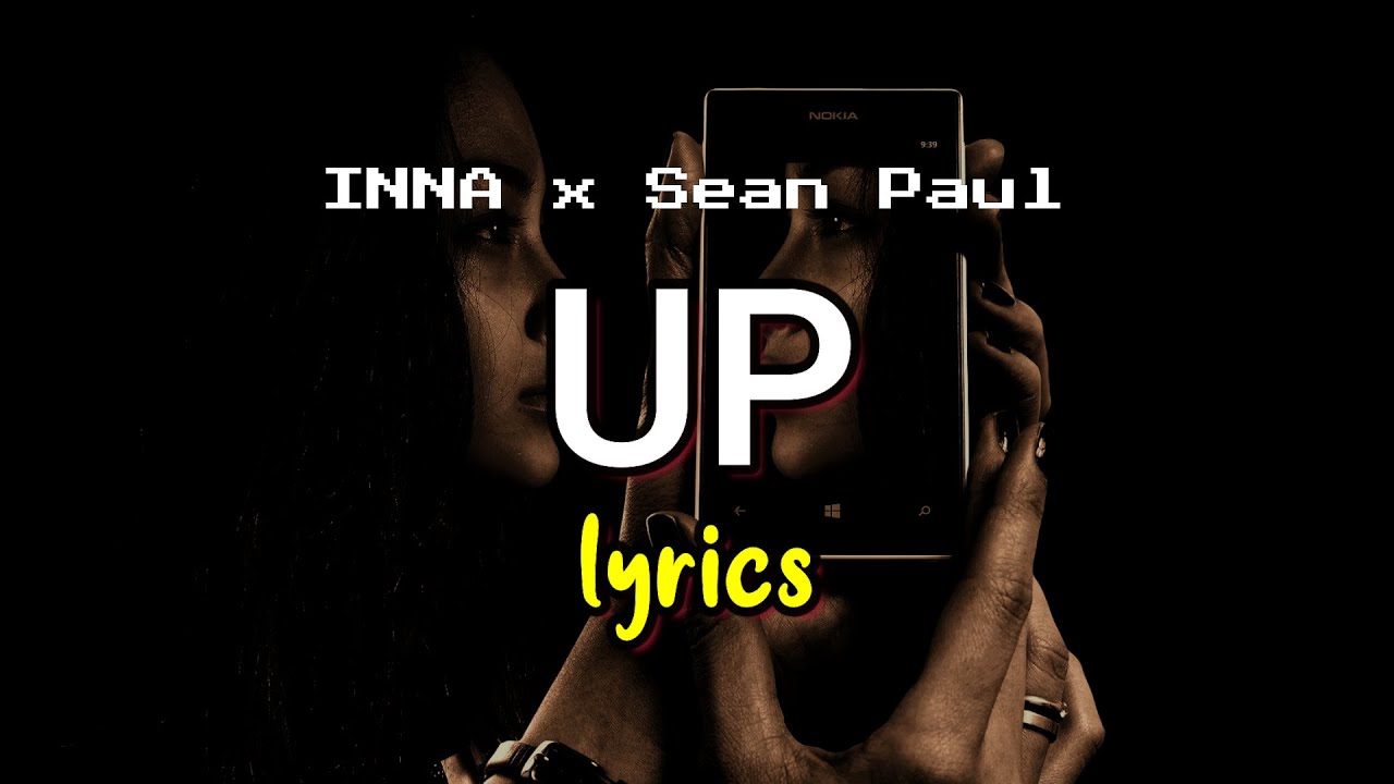Песня inna sean paul. Inna Sean Paul up. Текст песни up Inna Sean Paul. Inna Sean Paul up клип. Inna & Sean Paul - up Remix.