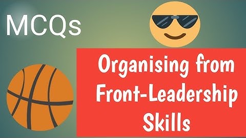 #MCQs on Organizing From Front- Leadership Skills # Business Management #Topic No 2#