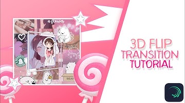 ADVANCE 3D FLIP TRANSITION TUTORIAL | ALIGHTMOTION