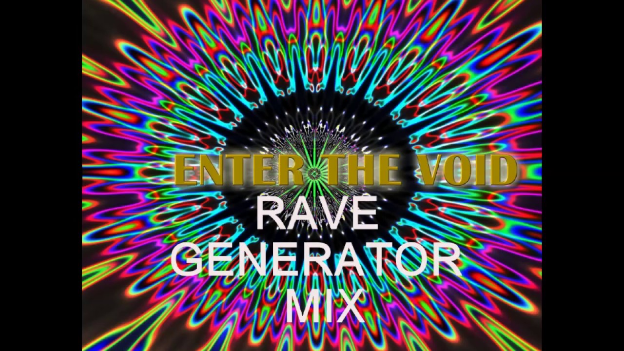 Watch Enter the void (Rave generator mix) Grame'o'phone on YouTube Watch Enter the void (Rave generator mix) Grame'o'phone on YouTube