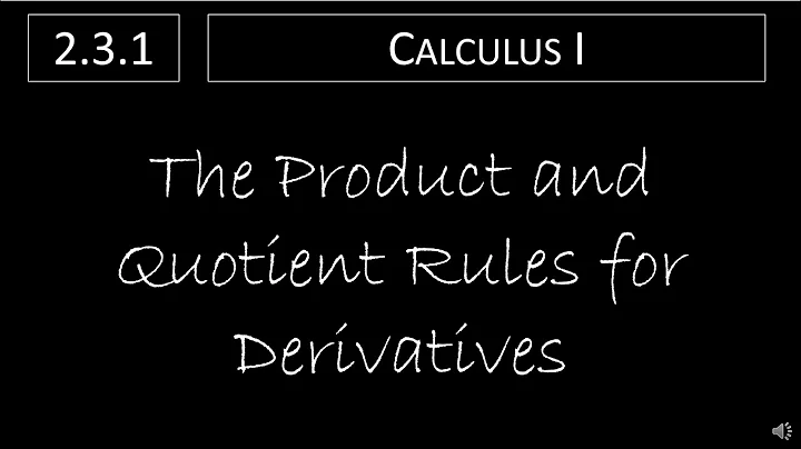 Calculus I -2.3.1 The Product and Quotient Rules for Derivatives