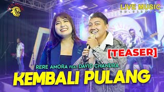 Rere Amora feat David - Kembali Pulang | TEASER