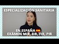 🏥 TODO SOBRE LA FORMACIÓN SANITARIA ESPECIALIZADA EN ESPAÑA: EXÁMEN MIR, EIR, PIR, FIR 👩🏻‍⚕️🇪🇸