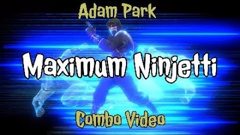 PR:BftG Adam Park Maximum Ninjetti Combo Video (Outdated)