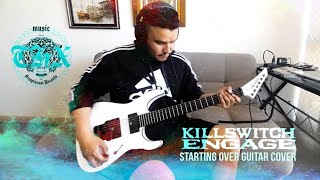 KILLSWITCH ENGAGE x Starting Over GuitarCover [Camilo Vélez THX Music]
