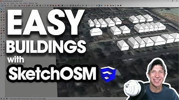 QUICK BUILDING MODELS for Site Context with SketchOSM for SketchUp