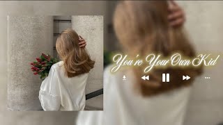 Taylor Swift -You're Your Own Kid(speed up with lyrics)