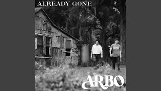 Video thumbnail of "Arbo - Already Gone"