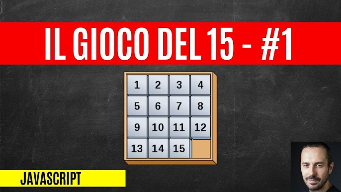 TUTORIAL JAVASCRIPT: IL GIOCO DEL 15 