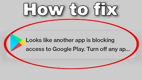 Looks like another app is blocking access to Google Play. Turn off any app