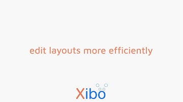 Xibo Layout Editor - Edit layouts more efficiently