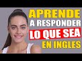 APRENDE A PREGUNTAR DE TODO EN INGLÉS - FÁCIL Y PRACTICO - APRENDE INGLES PARA LA VIDA DIARIA