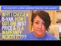 WHY I chose a B+ Leisure Travel Van, WOULD I BUY NEW AGAIN? & HOW I negotiated the