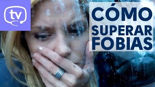 Cómo superar una fobia