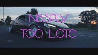 NBSPLV - TOO LATE