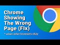 Chrome Stuck Showing The Wrong Page Url, Redirecting You To The Wrong Site (Fix)