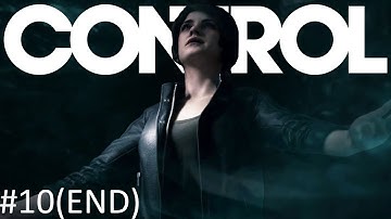 THE CRAZY FINALE!!! | Control Playthrough - Part 10 (Ending) (Mission 10 - Take Control)