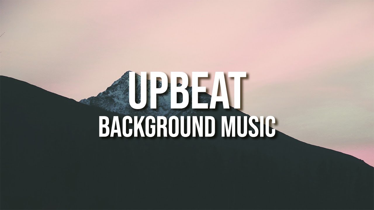 Upbeat Music to Wake You Up (Free Music No Copyright) YouTube