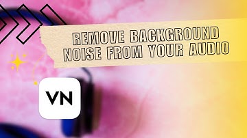 How to Remove Background Noise from Your Audio in VN Video Editor