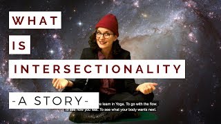 What Is Intersectionality? A Story