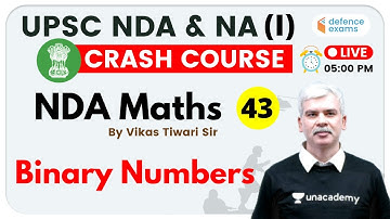 5:00 PM - UPSC NDA & NA (I) 2020 | NDA Maths by Vikas Tiwari Sir | Binary Numbers
