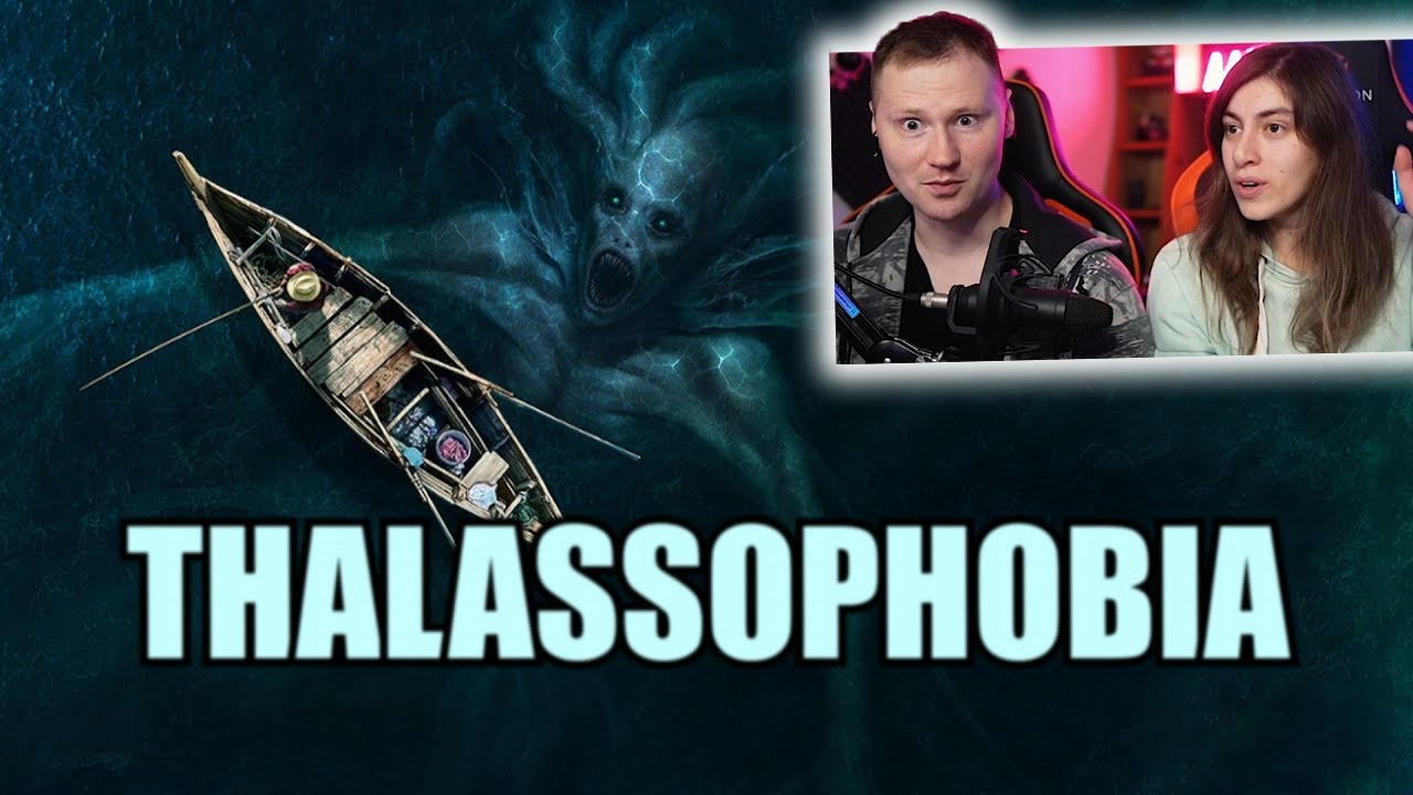 Талассофобия и Тематический Контент. Ужас Глубин - Thalassophobia | РЕАКЦИЯ
