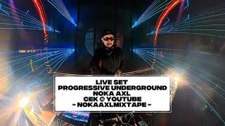 PROGRESSIVE UNDERGROUND 1 Hours - SET NOKA AXL - 