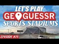 Let's Play Geoguessr! NHL/NFL/MLB/NBA/MLS Stadiums! EP#21