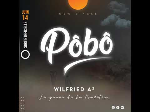 WILFRIED A² - Pôbô