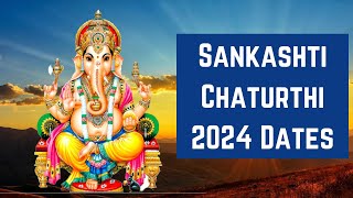 sankashti chaturthi 2024 dates |  sankashti chaturthi date 2024 | happy sankashti chaturthi 2024