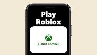 How to Play Roblox on Xbox Cloud Gaming