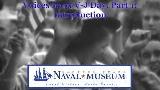 Voices from V-J Day, Part 1: Introduction