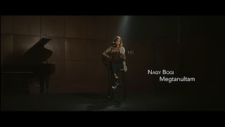 Video thumbnail of "Nagy Bogi - Megtanultam"