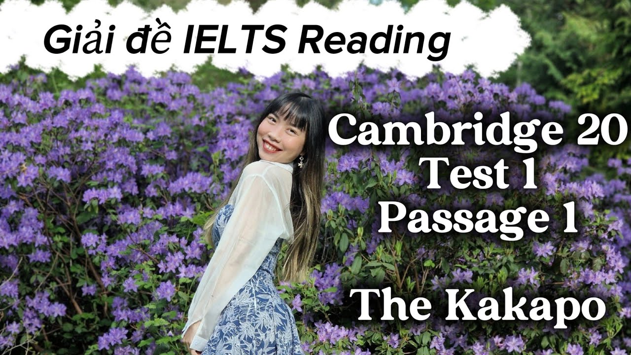 Giải chi tiết IELTS Reading Cambridge 20 Test 1 Passage 1 - Kakapo