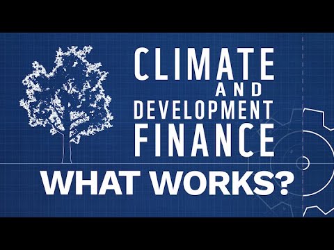 Ani Dasgupta at Climate & Development Finance: What Works?