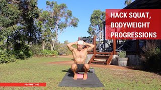 Hack Squat, Bodyweight Progressions