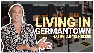 LIVING IN GERMANTOWN | Nashville TN | What You Need To Know About Germantown | Wendy Monday