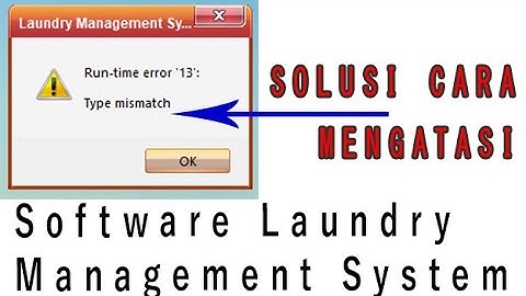 Solusi cara mengatasi run time error 13 type mismatch Software Laundry Management System