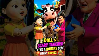 🐄 Doll & Scary Teacher Feed a HUNGRY Cow 😱 FUNNY Ending! #shorts #viral #youtubeshorts #cartoon #cow