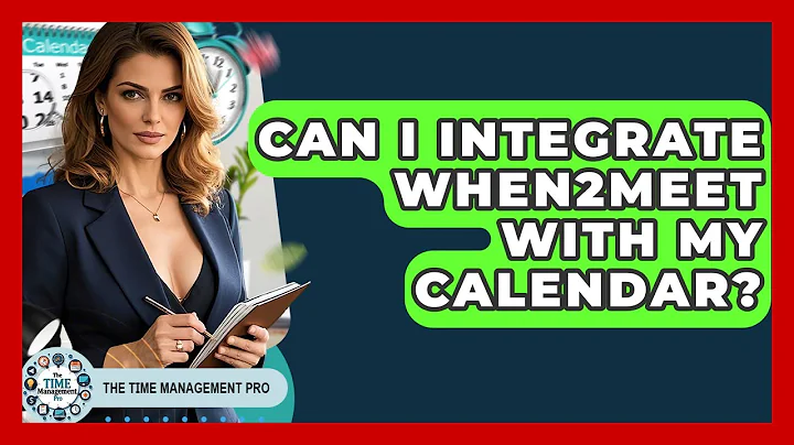 Can I Integrate When2meet With My Calendar? - The Time Management Pro