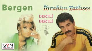 Bergen feat  İbrahim Tatlıses   Dertli Dertli Düet Resimi