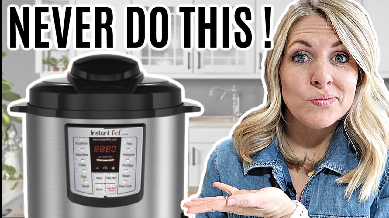 10 Things to NEVER TO do With Your Instant Pot – Instant Pot Tips ...
