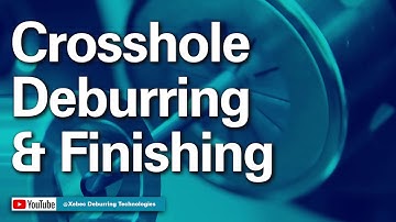 Crosshole Deburring & Finishing