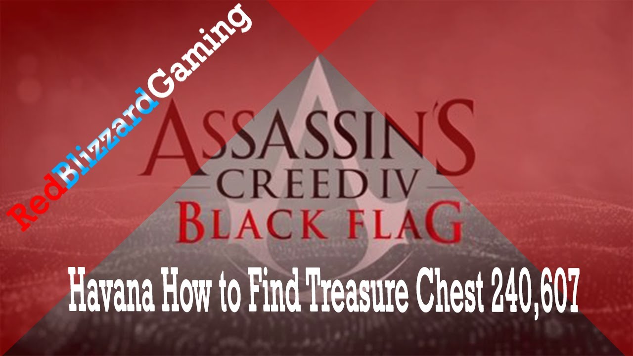 Assassin's Creed 4 Black Flag How to Find Havana Treasure Chest