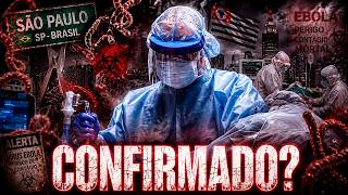 Chegou ao Brasil? Investigação de EBOLA em SÃO PAULO!