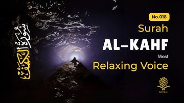 SURAH AL KAHF سورة الكهف | THIS MAJESTIC VOICE WILL TOUCH YOUR HEART إن شاء الله | Gold Quran